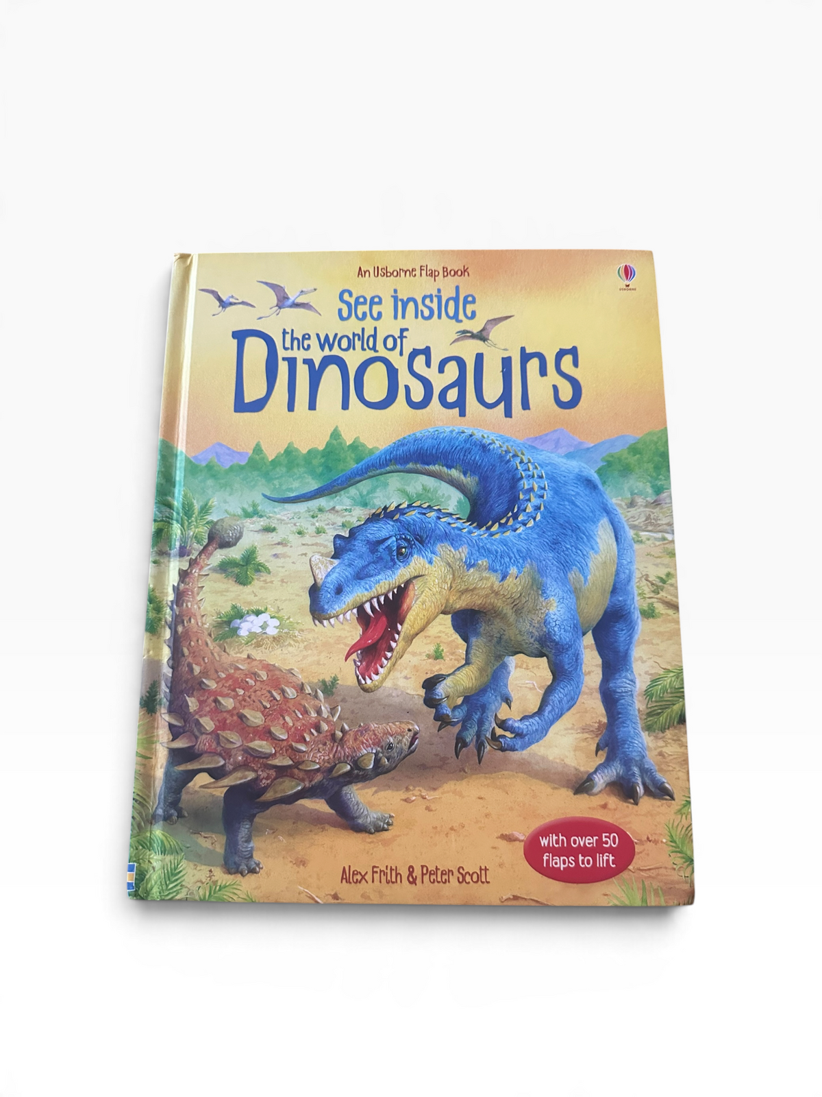 See Inside The World Of Dinosaurs - Lift the Flap